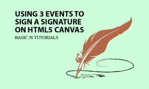 Using 3 Events to Sign a Signature on HTML5 Canvas