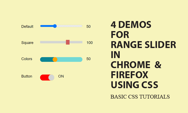4 Demos for Range Slider in Chrome/Firefox by CSS