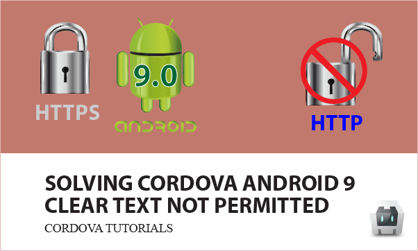 Solving Cordova Android 9 Clear Text Not Permitted