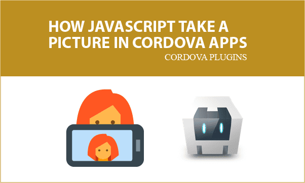How Javascript Take a Picture in Cordova APPs
