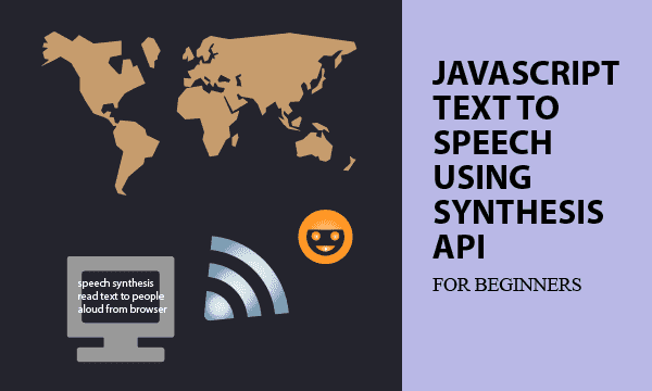 JavaScript Text to Speech Using Synthesis API