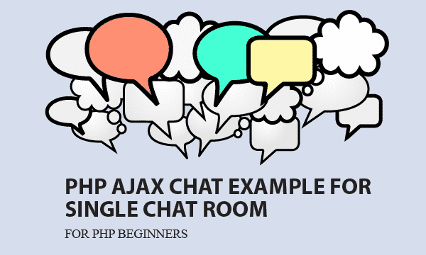 PHP AJAX Live Chat Example for Single Chat Room