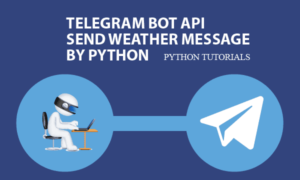 Telegram Bot API Send Weather Message by Python