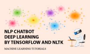 NLP Chatbot Deep Learning by Tensorflow and NLTK