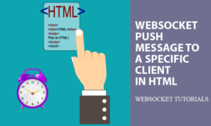 WebSocket Push Message to a Specific Client in Html